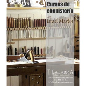 Cursos de ebanistería con ISRAEL MARTÍN --Taller de Lacabra en la Escalera