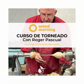 Curso de Torno de Madera con ROGER PASCUAL - Taller Woodmorning en Barcelona