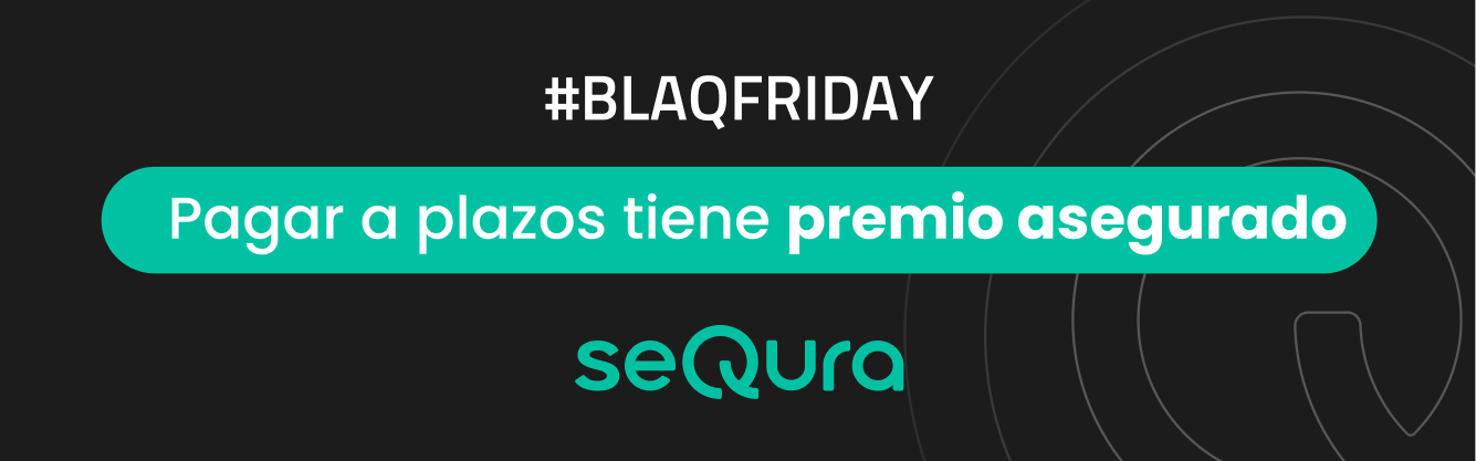 Black friday 2024 Sequra Comercial Pazos